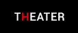THEATER
